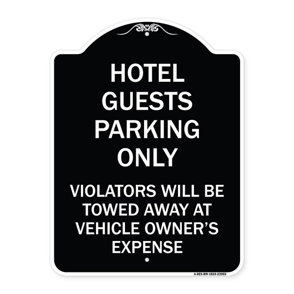Signmission Hotel Guests Parking Violators Towed Away Vehicle Owners Expense Alum, 18" L, 24" H, BW-1824-23903 A-DES-BW-1824-23903 - main